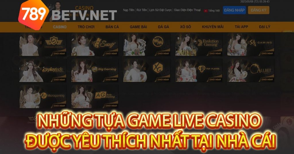 Những tựa game live casino được yêu thích nhất tại nhà cái-