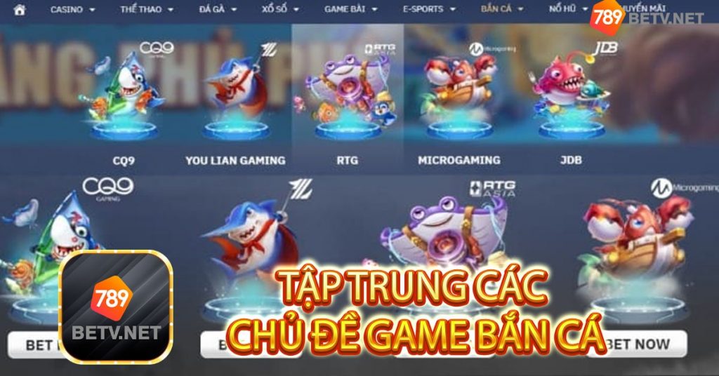 Tập trung các chủ đề game bắn cá